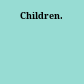 Children.
