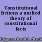 Constitutional fictions a unified theory of constitutional facts /