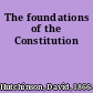 The foundations of the Constitution