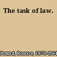 The task of law.
